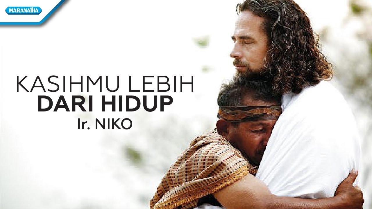 KasihMu Lebih Dari Hidup - Ir. Niko (Official lyric video)