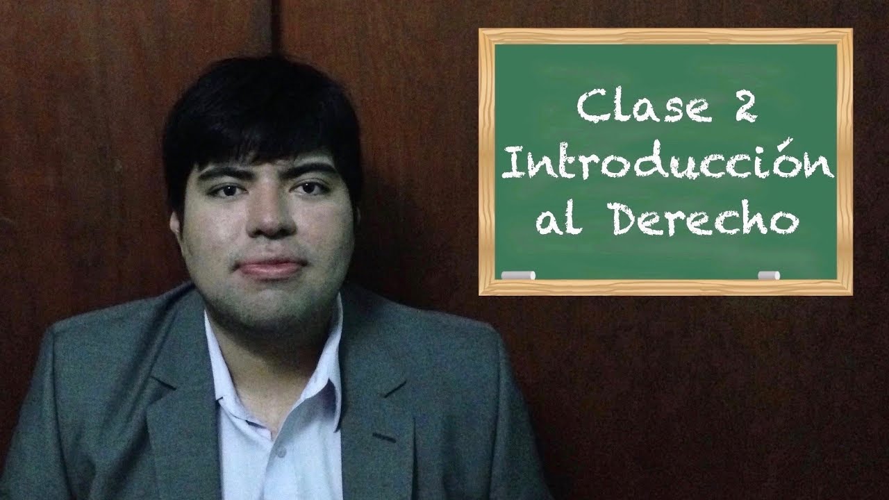 Introducción al Derecho clase 2