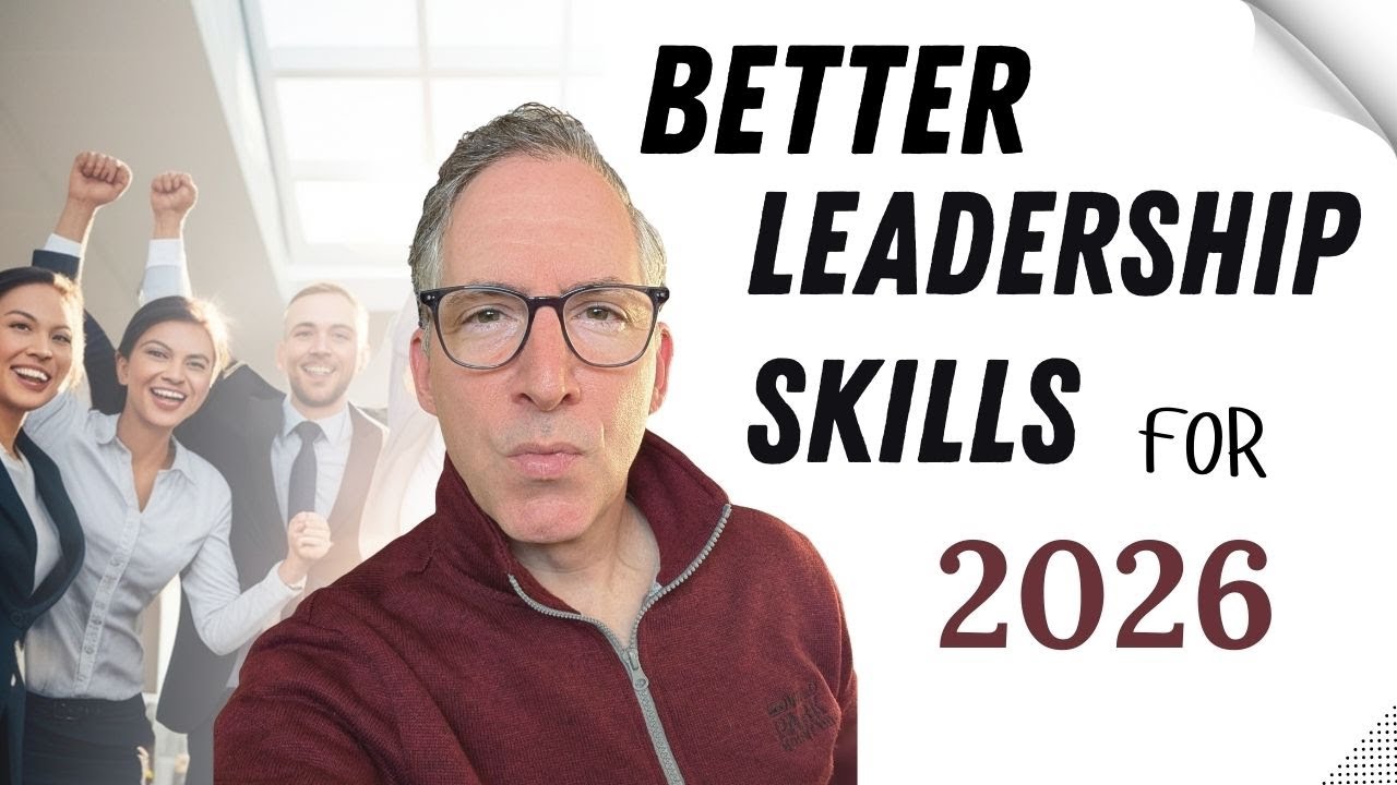 The 2026 Leadership Blueprint: 5 Proven Steps to Become a Better Leader and Transform your Business