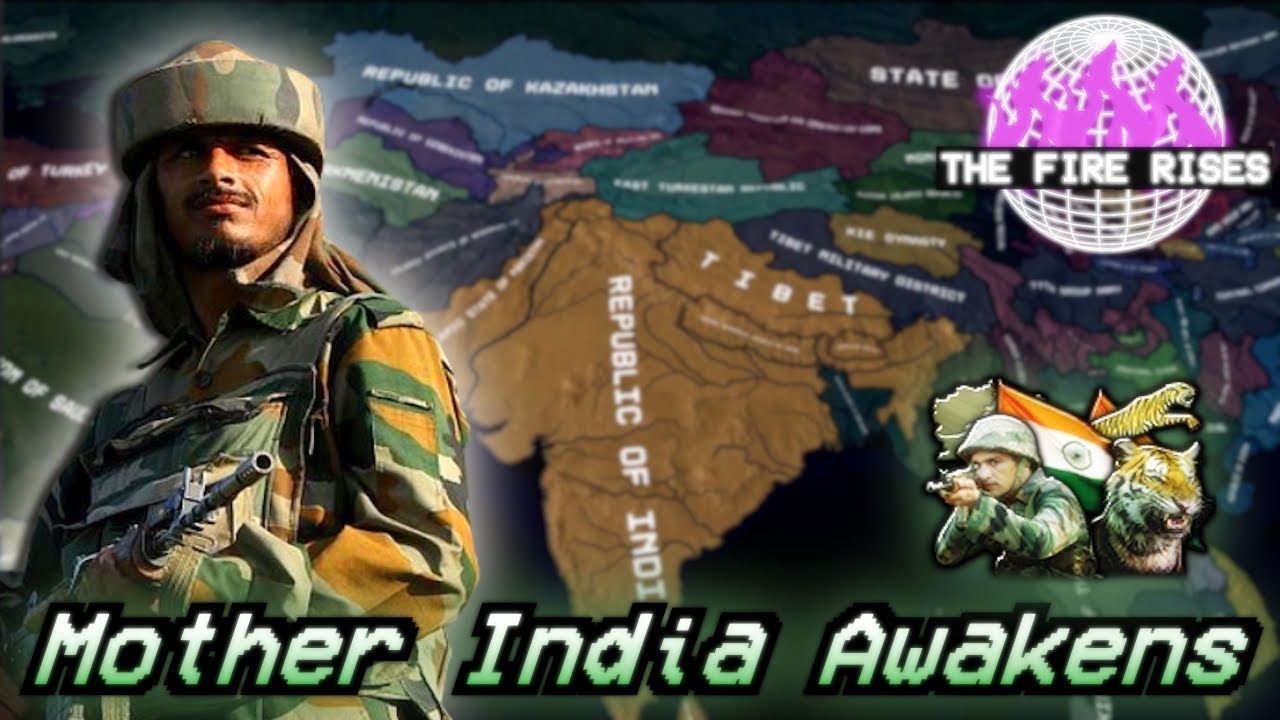 Mother India Awakens - HOI4 The Fire Rises India