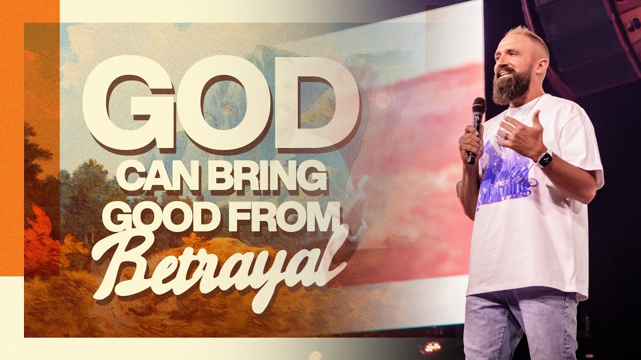 God Can Bring Good From Betrayal