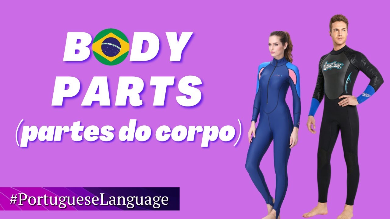 BODY PARTS (LAS PARTES DEL CUERPO) - Learn Portuguese by Tatiana Medeiros
