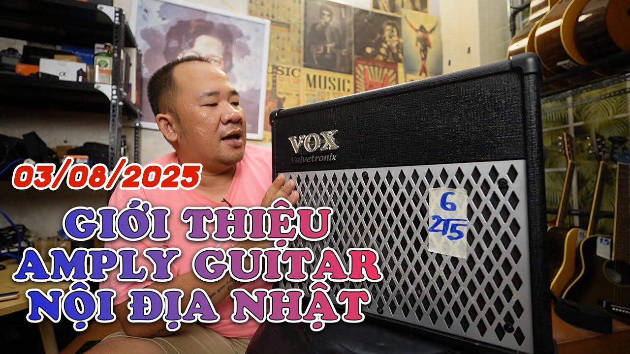 GIỚI THIỆU AMPLY GUITAR ĐIỆN NỘI ĐỊA NHẬT NGÀY 03/08/2025