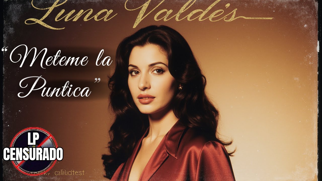 METEME LA PUNTICA - Luna Valdes (1971) | LP Censurados