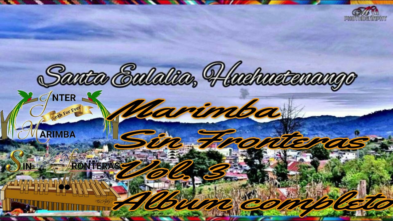 Marimba Sin Fronteras Vol. 3 (ALBUM COMPLETO)