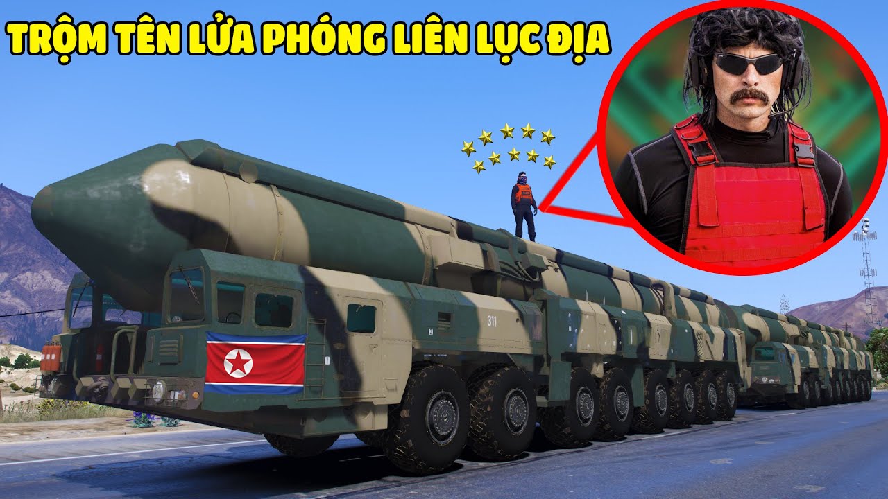 GTA 5 Streamer Toxic Nhất Thế Giới Đột Nhập Vào Khu Vực Cấm Trộm Xe Tải Phóng Tên Lửa Liên Lục Địa