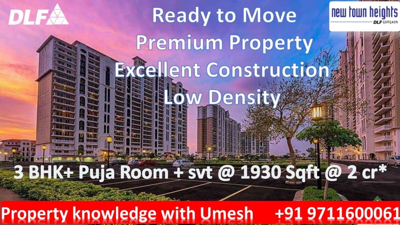 DLF New Town Height Premium Property with Low Density & 85 % Open Area & Excellent Construction