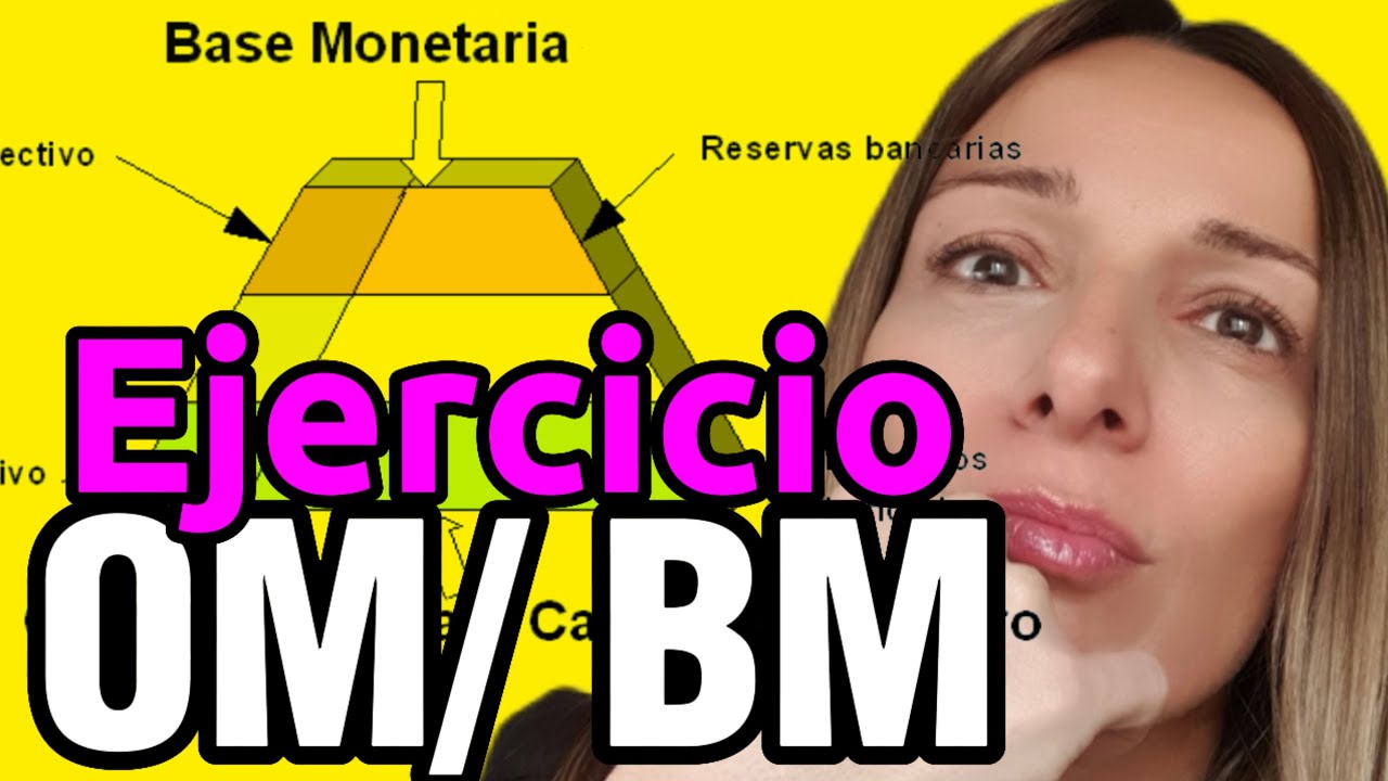 Ejercicio de OFERTA MONETARIA y BASE MONETARIA😉