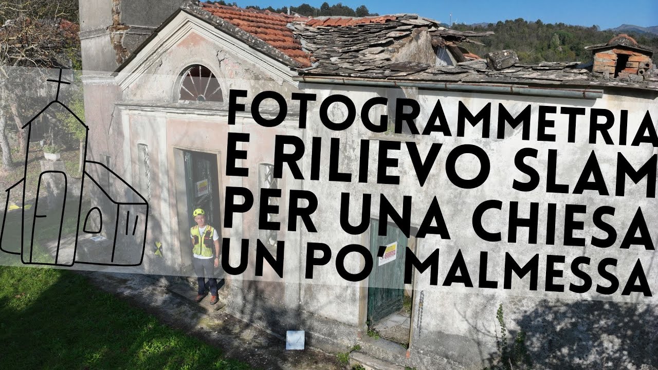 Fotogrammetria e SLAM per il rilievo di una Chiesa (messa un po' male)
