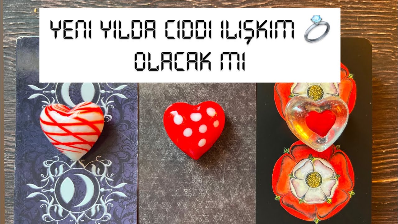 YENİ YILDA CİDDİ BİR İLİŞKİM 💍 OLACAK MI ♥️ Yeni yılda evlilik/ 👰‍♀️ duygusal bağlılık var mı