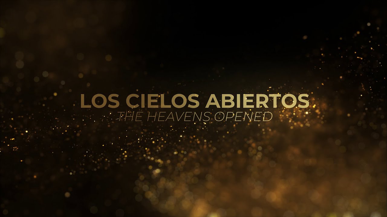Los Cielos Abiertos [Video Oficial]