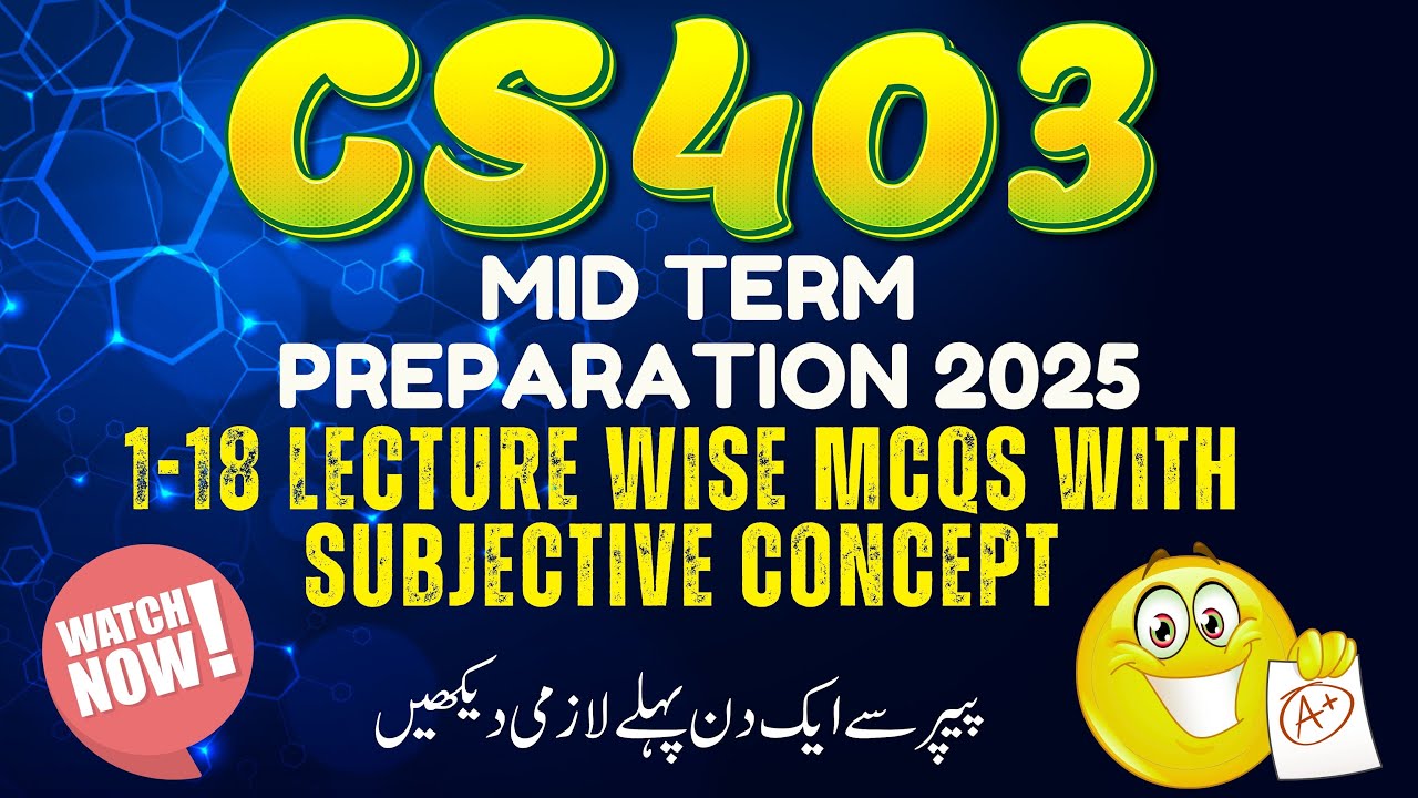 CS403 Mid Term Preparation 2025 | CS403 Midterm Repeated MCQs | CS403 Midterm MCQs + Concepts | DBMS