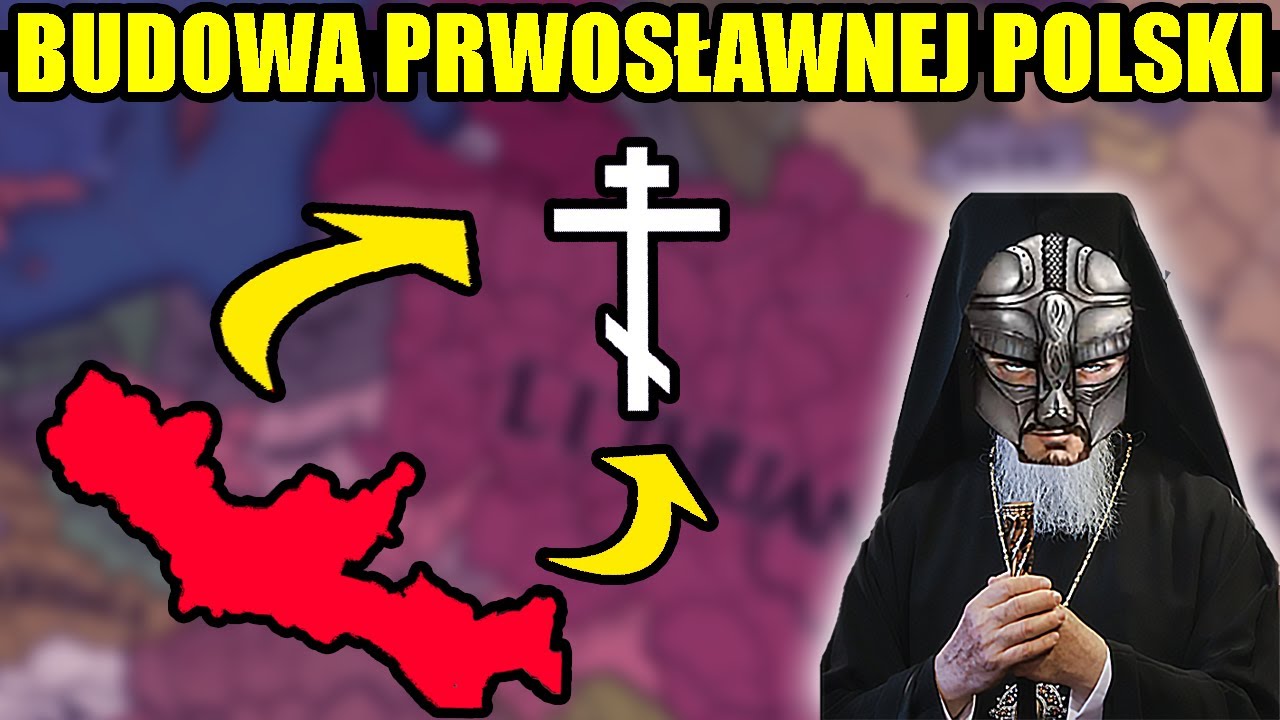 TWORZYMY WIELKĄ PRAWOSŁAWNĄ POLSKĘ  -  KAŁACH GRA W: EUROPA UNIVERSALIS 4 (#1)