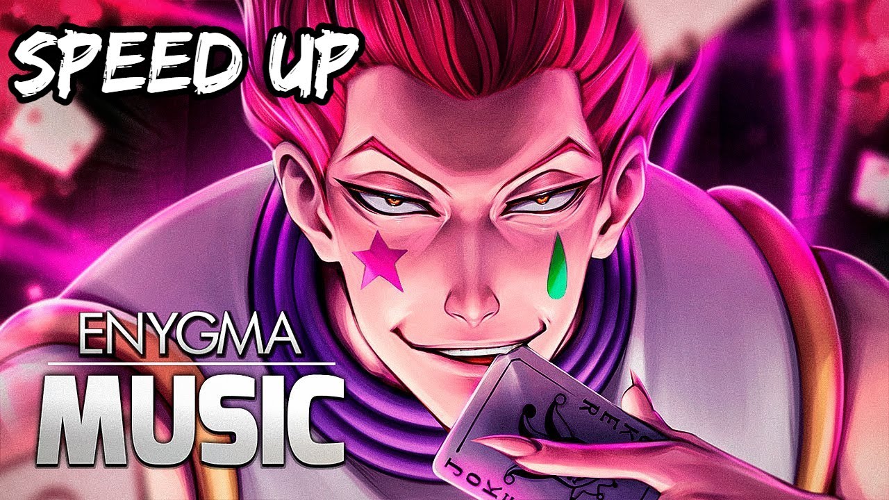 Mágico Assassino | Hisoka (Hunter X Hunter) | Enygma - Speed Up