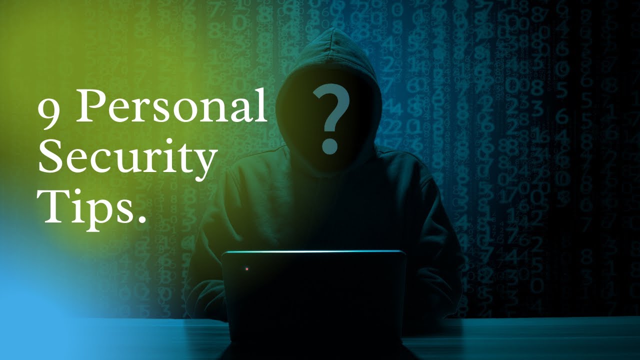 9 Personal Security Tips