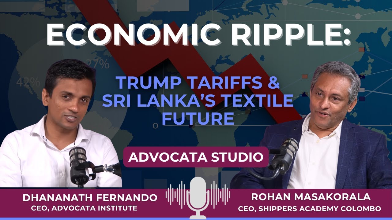 Economic Ripple: Trump Tariffs & Sri Lanka’s Textile Future | Dhananath Fernando | Rohan Masakorala