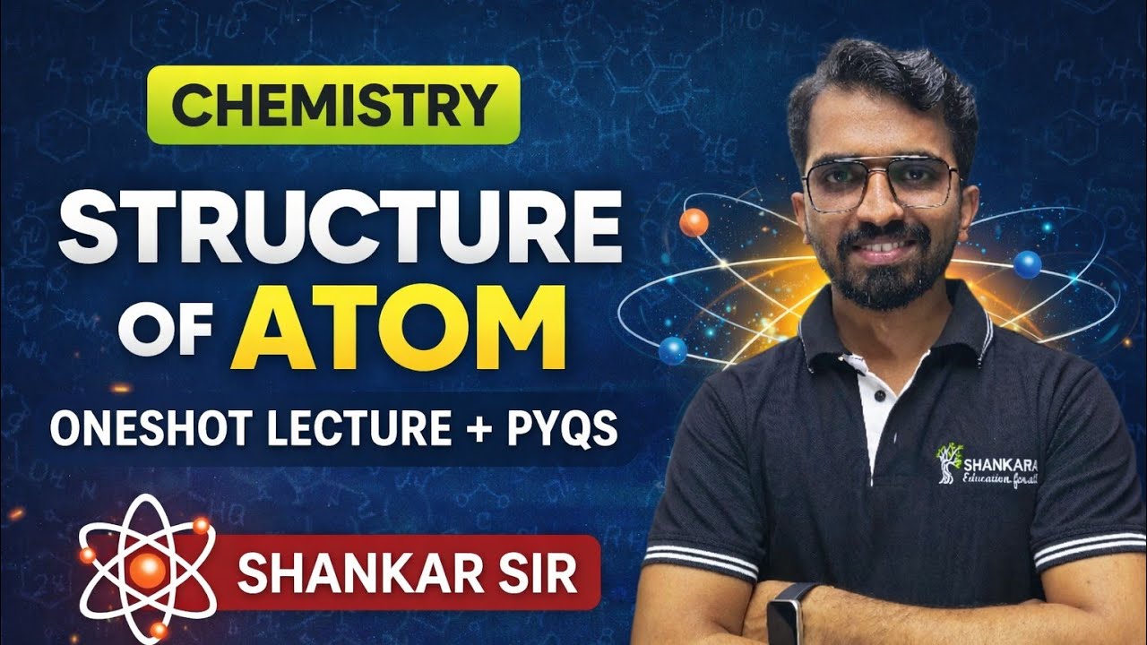 STRUCTURE OF ATOM Oneshot Revision + PYQS | MHT CET CRASH COURSE 2026| CHEMISTRY | Shankar Sir