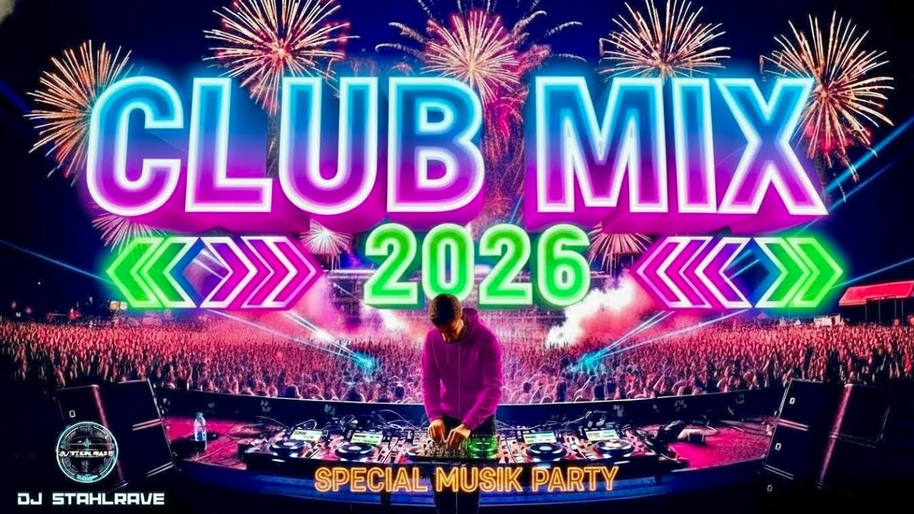 BEST MUSIC MIX DJ PARTY 2026 !! 🎵 Beste DJ-Musik & DJ Remix 2026 🔥🔥🔥Nonstop DJ Mix & Dance Remix