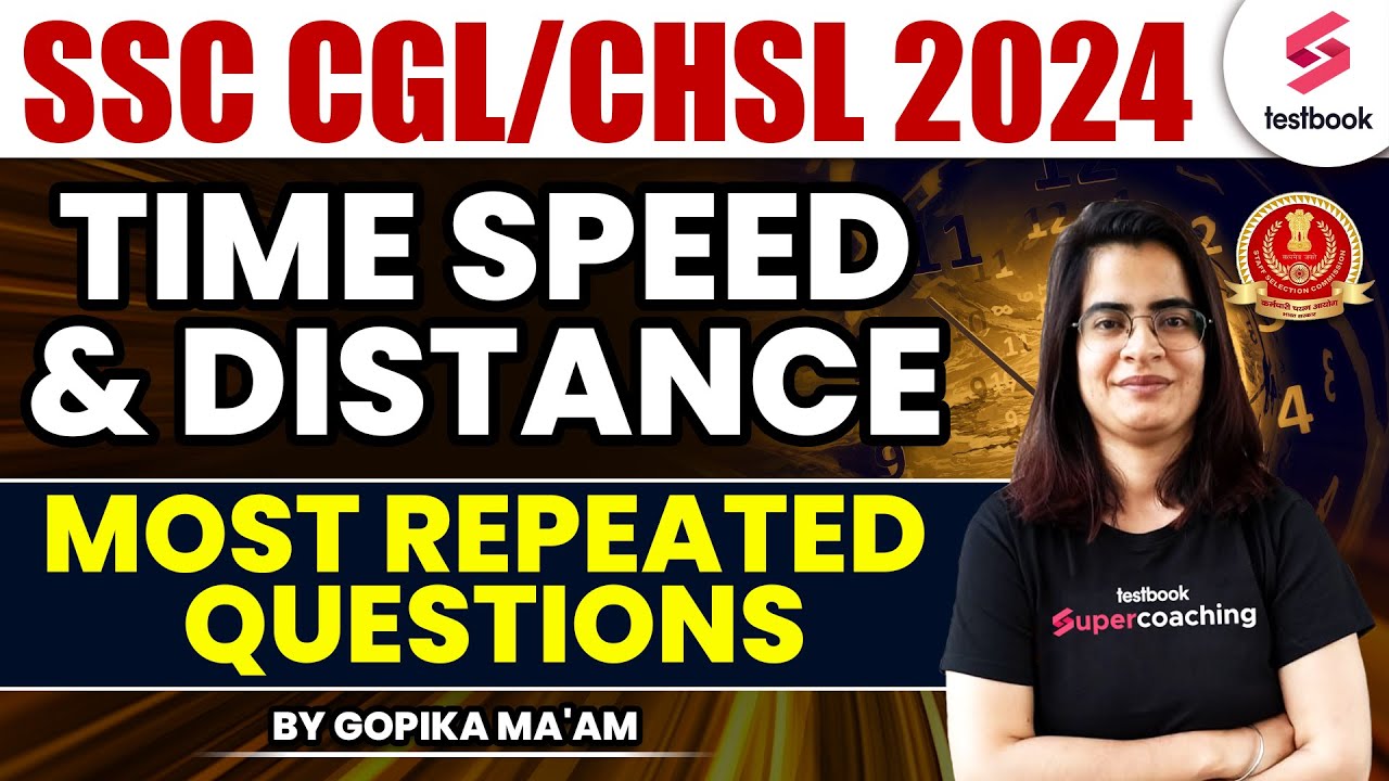 Time Speed and Distance | Maths | SSC CGL Maths Classes 2024 | SSC CGL Maths By Gopika Ma'am