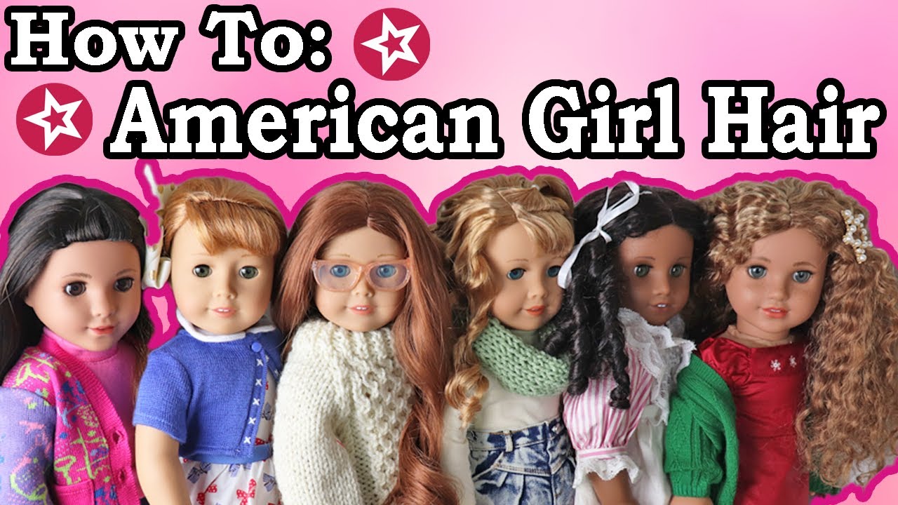 How to Care for Different Types of American Girl Doll Hair - Straight, Curly, Wavy, Evette's Hair
