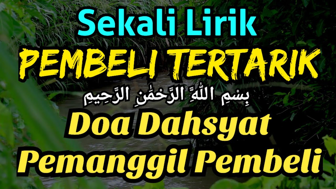 Sekali Lirik Pembeli Tertarik | Doa Dahsyat Untuk Mengumpulkan Pembeli | Doa Sejuk 2