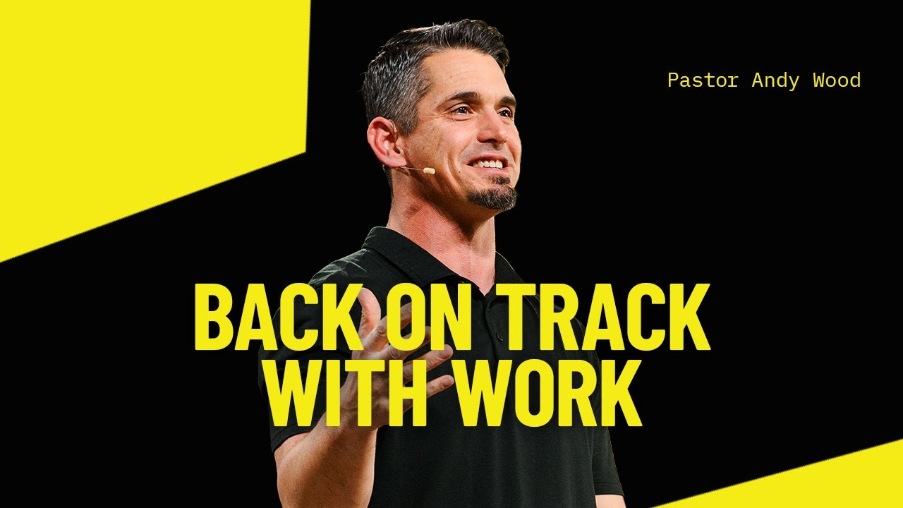 Back On Track With Work | Andy Wood