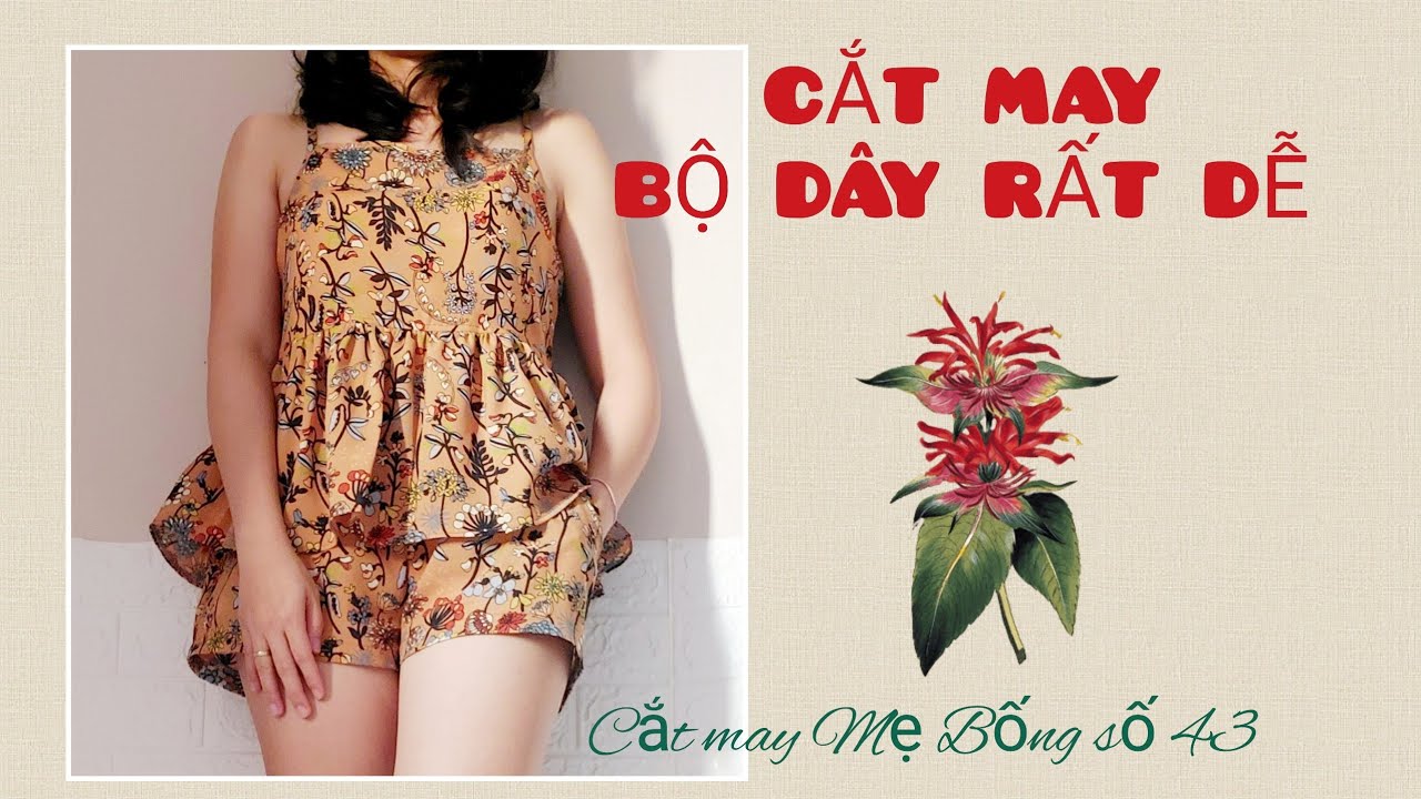 🌻 43 🌻 Hướng dẫn CẮT MAY BỘ DÂY MẶC NHÀ QUÁ DỄ - Cắt may Mẹ Bống Số 43