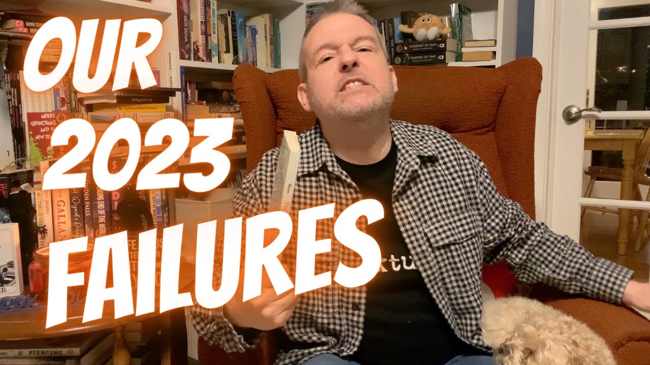 Our 2023 Failures - The Books We Forgot to Discuss and the Books We Didn't Finish
