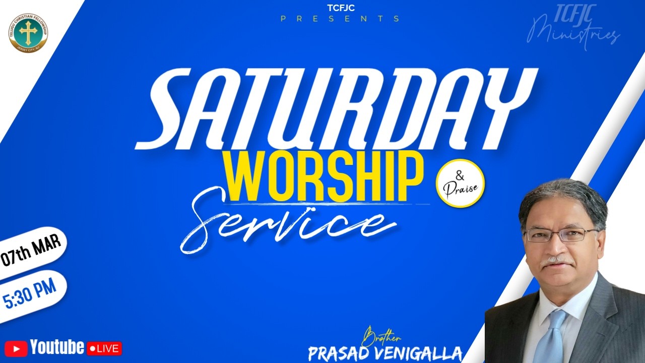 Saturday Worship Service || 07th March 2026 || Brother Prasad Venigalla || TCFJC
