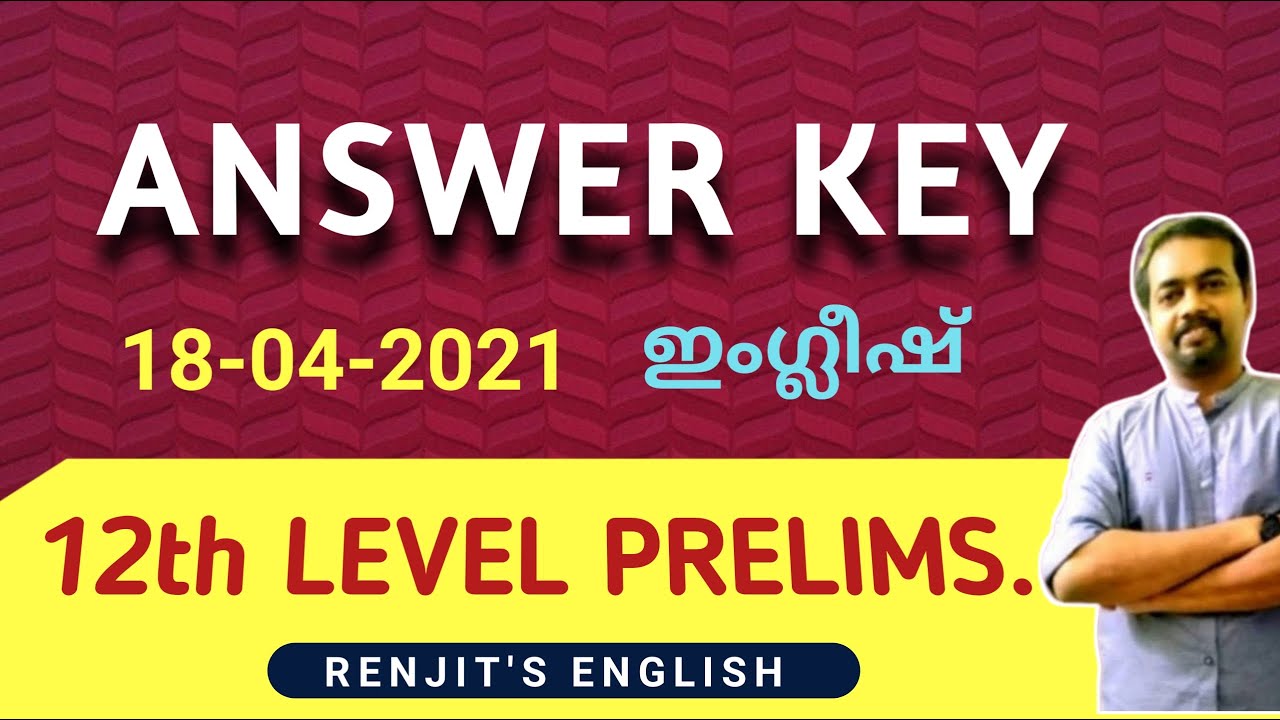 18-04-2021 | PLUS TWO LEVEL PRELIM. | ANSWER KEY | Kerala PSC | Renjit's English