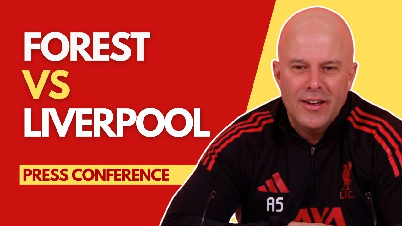 NOTT'M FOREST vs LIVERPOOL | Arne Slot Press Conference