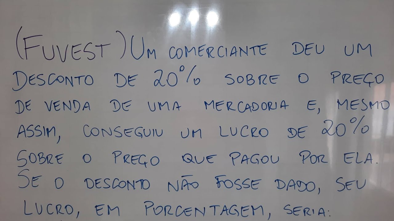 VESTIBULARES E O ENSINO MÉDIO #17 - FUVEST - MATEMÁTICA FINANCEIRA E DESCONTO DE 20%