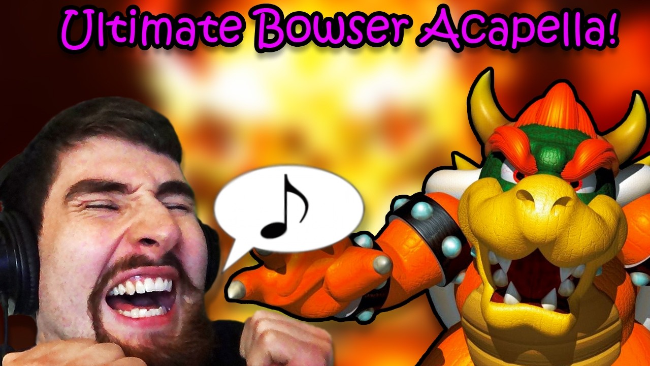 Ultimate Bowser Acapella - Super Mario 64