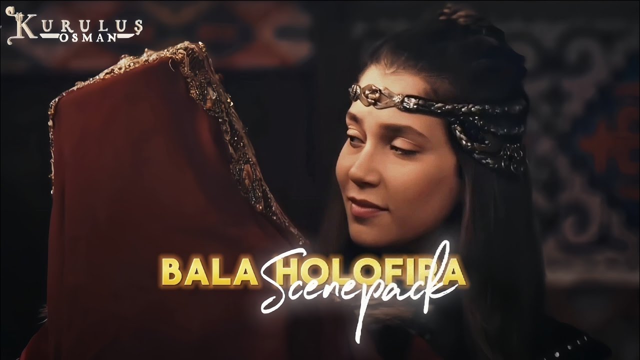 Bala Hatun & Holofira Scenepack 🔥 [ Season 6 + 5 ]  [ HD + Slowmo ] #kurulusosman #bala #osmanbey