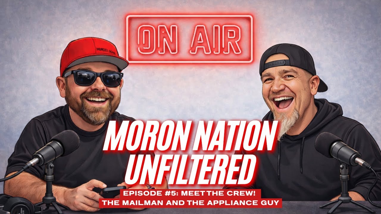 Moron Nation Unfiltered Episode 5: Meet The Crew! The Mailman and the Appliance Guy