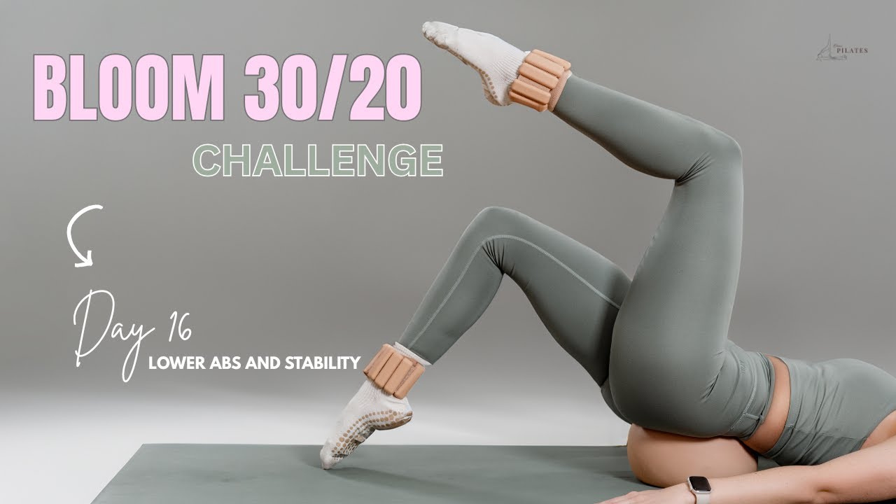 BLOOM 30/20 Challenge || День 16 || НИЖНИЙ ПРЕСС И СТАБИЛЬНОСТЬ || 30-дневный пилатес-челлендж