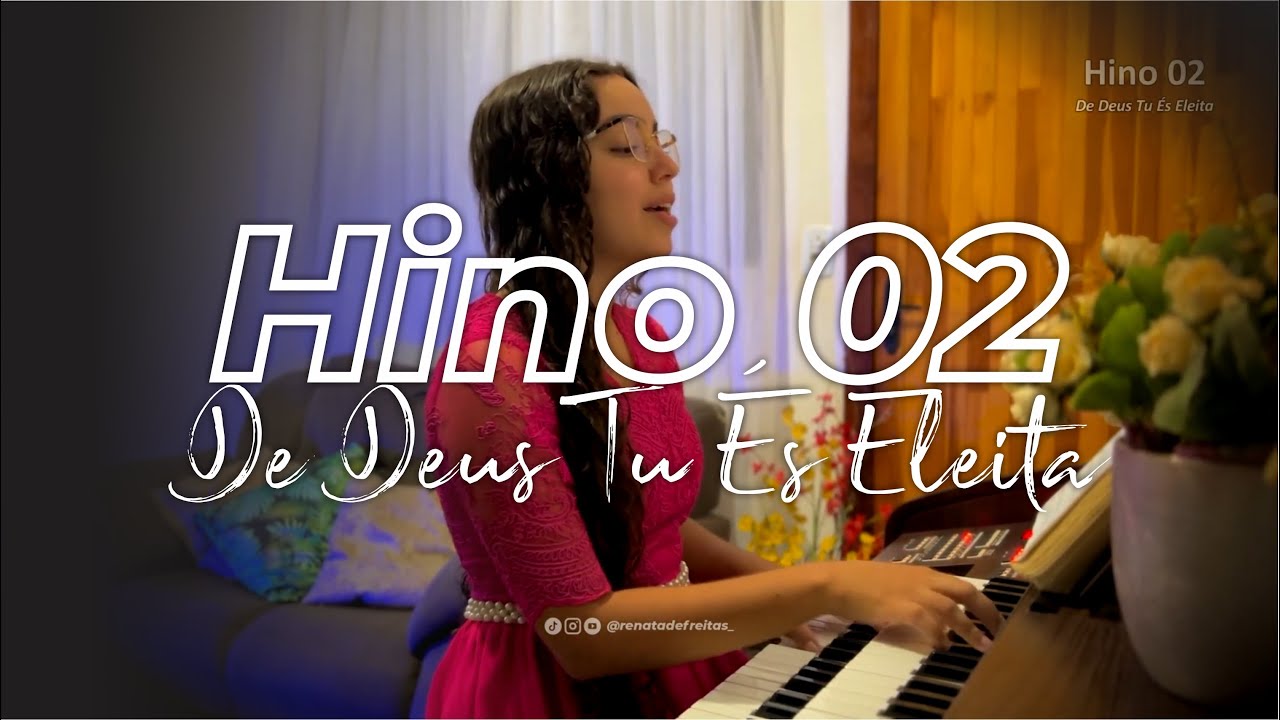 🎹 Hino 02 - De Deus Tu És Eleita - CCB