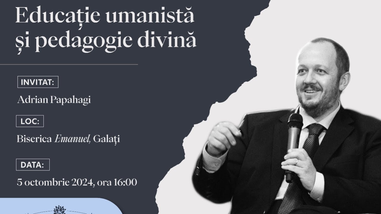 Educatie umanistă și pedagogie divină | Adrian Papahagi