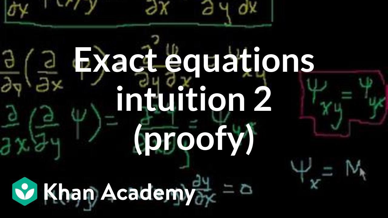 Exact equations intuition 2 (proofy) | First order differential equations | Khan Academy