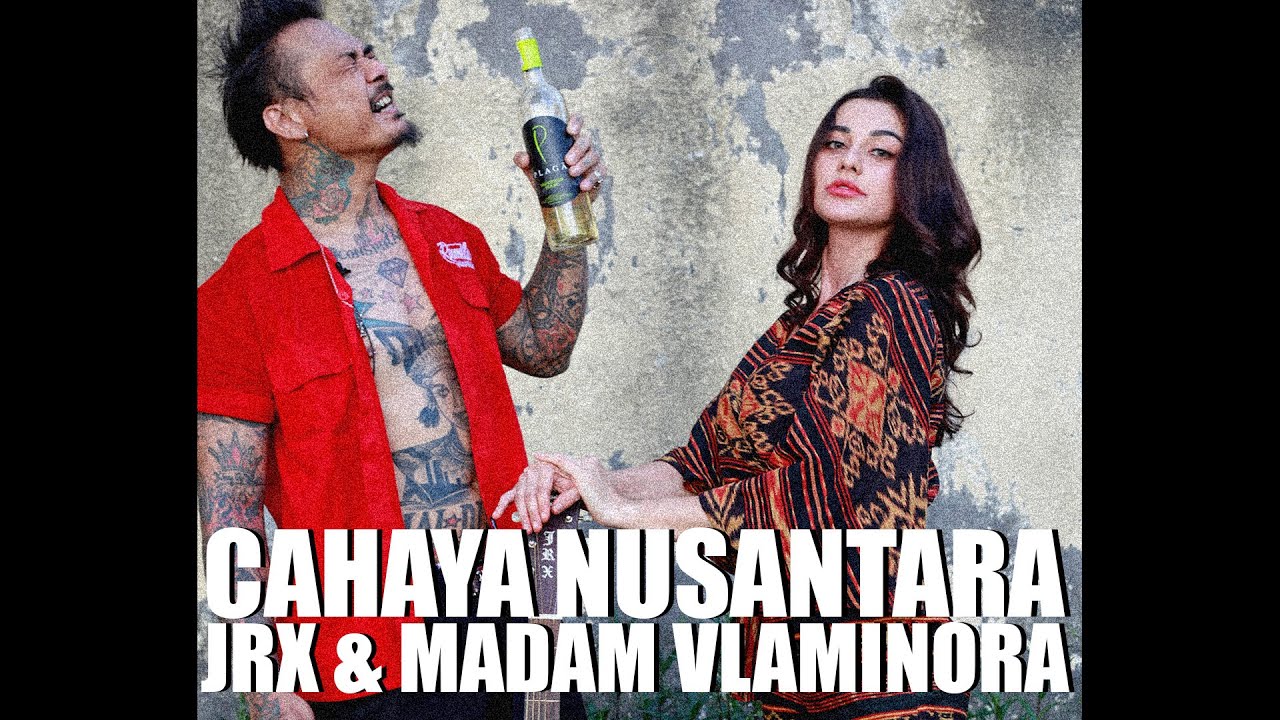 JRX & MADAM VLAMINORA 'CAHAYA NUSANTARA'