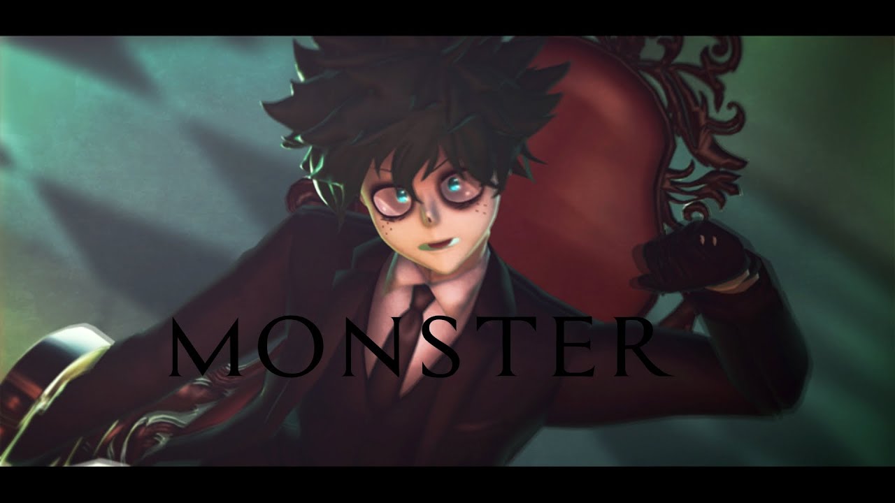 【 MMD x BNHA 】MONSTER（full ver)【Villain! Deku】