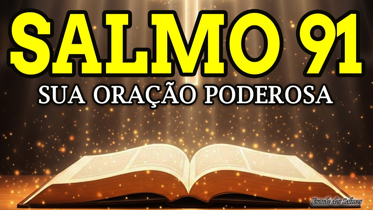 SALMO 91 – PREPARO MEU ESPÍRITO PARA TUDO QUE ENFRENTAREI HOJE | ORAÇÃO DA MANHÃ