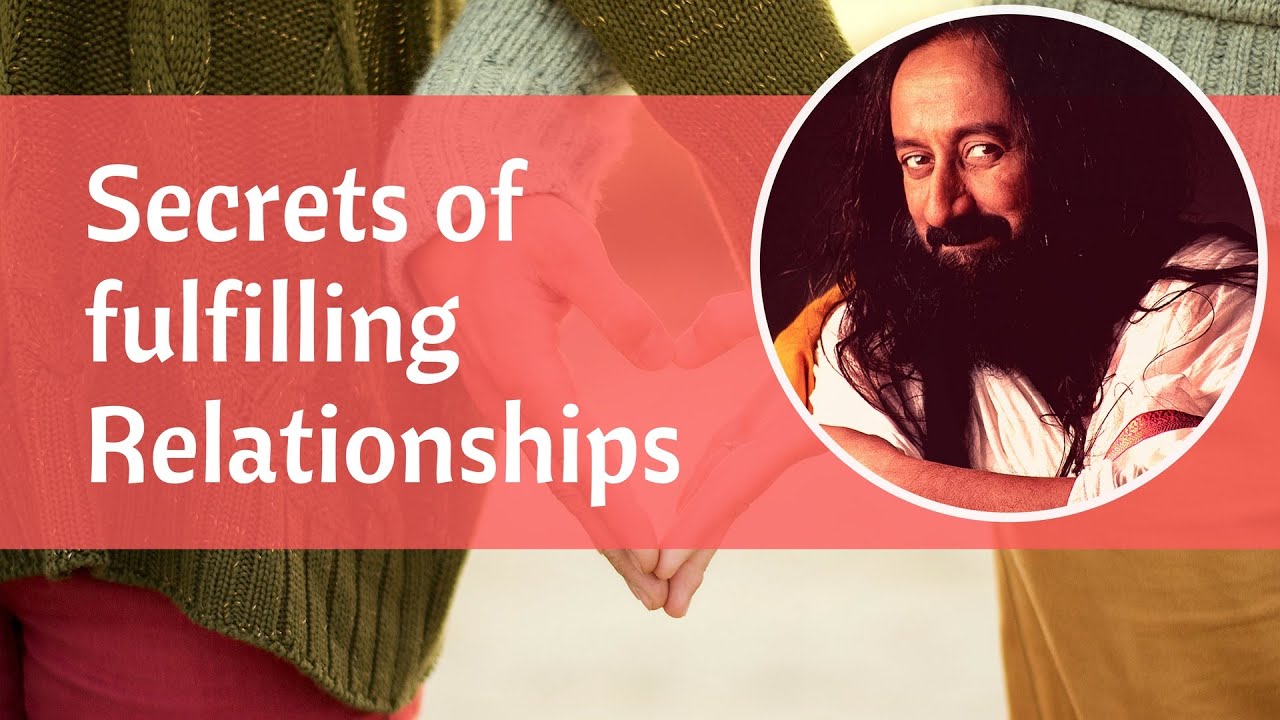 Super Secrets of a Happy Relationships |  Gurudev Sri Sri Ravi Shankar
