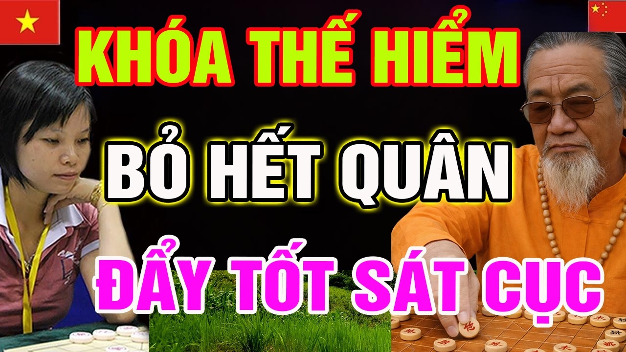 Ngô Lan Hương Khóa Thế Hiểm: Màn Bỏ Quân Cực Gắt Để Đưa Tốt Vào Sát Cục Có 1-0-2