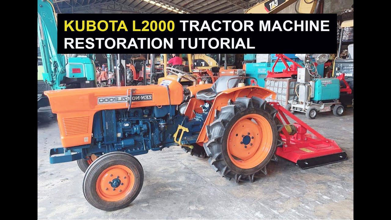 TUTORIAL RESTORASI MESIN TRACTOR KUBOTA L2000 -- KUBOTA L2000 TRACTOR MACHINE RESTORATION TUTORIAL