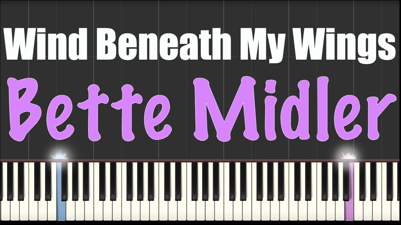 Wind Beneath My Wings - Bette Midler - Piano Tutorial