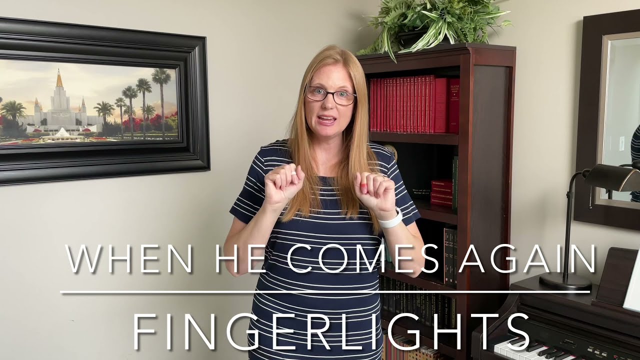 When He Comes Again v2- finger lights