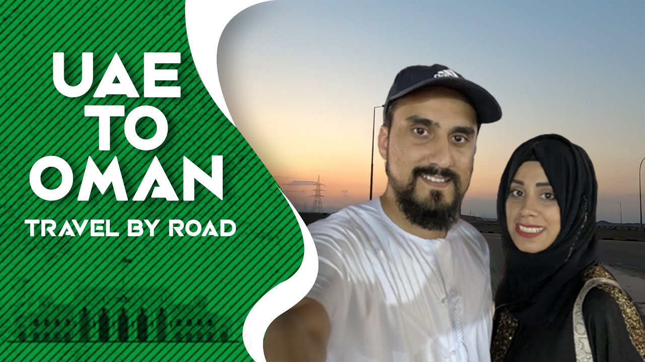 Dubai To Oman | Day 1 | Travel To Oman | Road Trip | Car Camping | Sheikh Studios