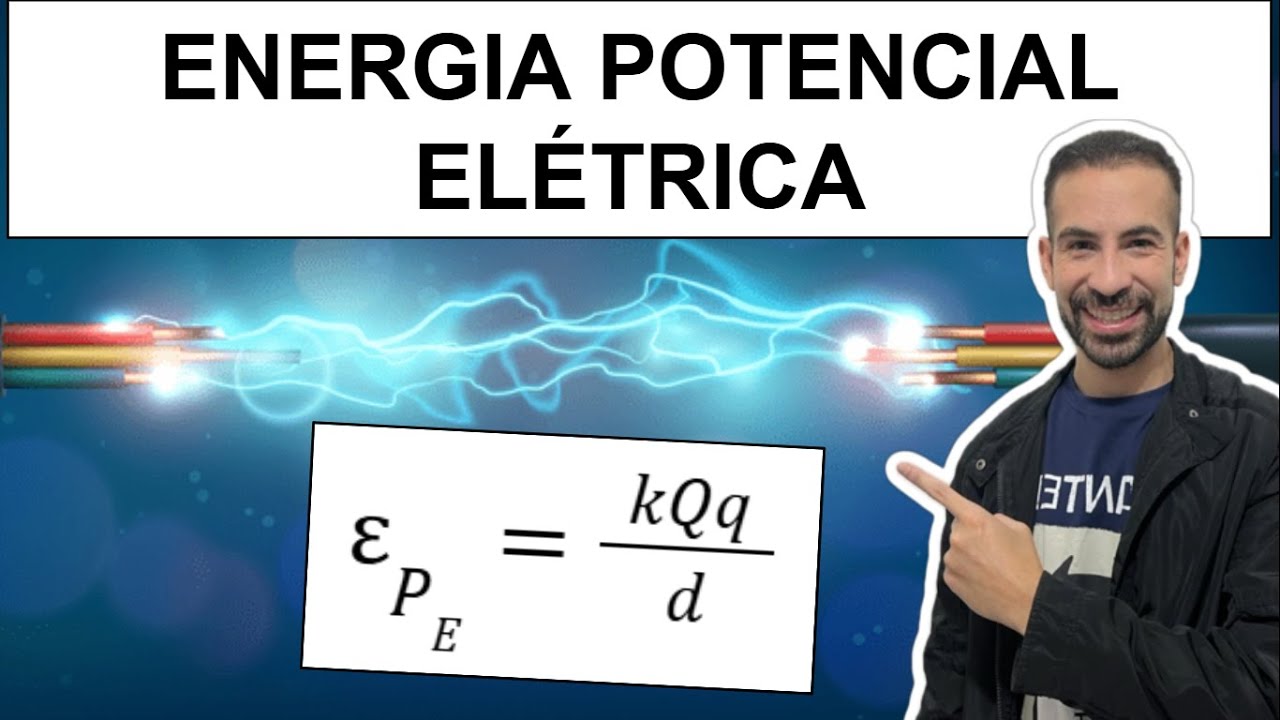 ENERGIA POTENCIAL ELÉTRICA - Teoria e Exercícios