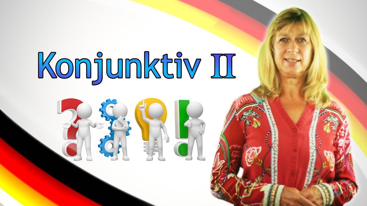 Konjunktiv 2 - Wofür braucht man ihn und wie wird er gebildet?